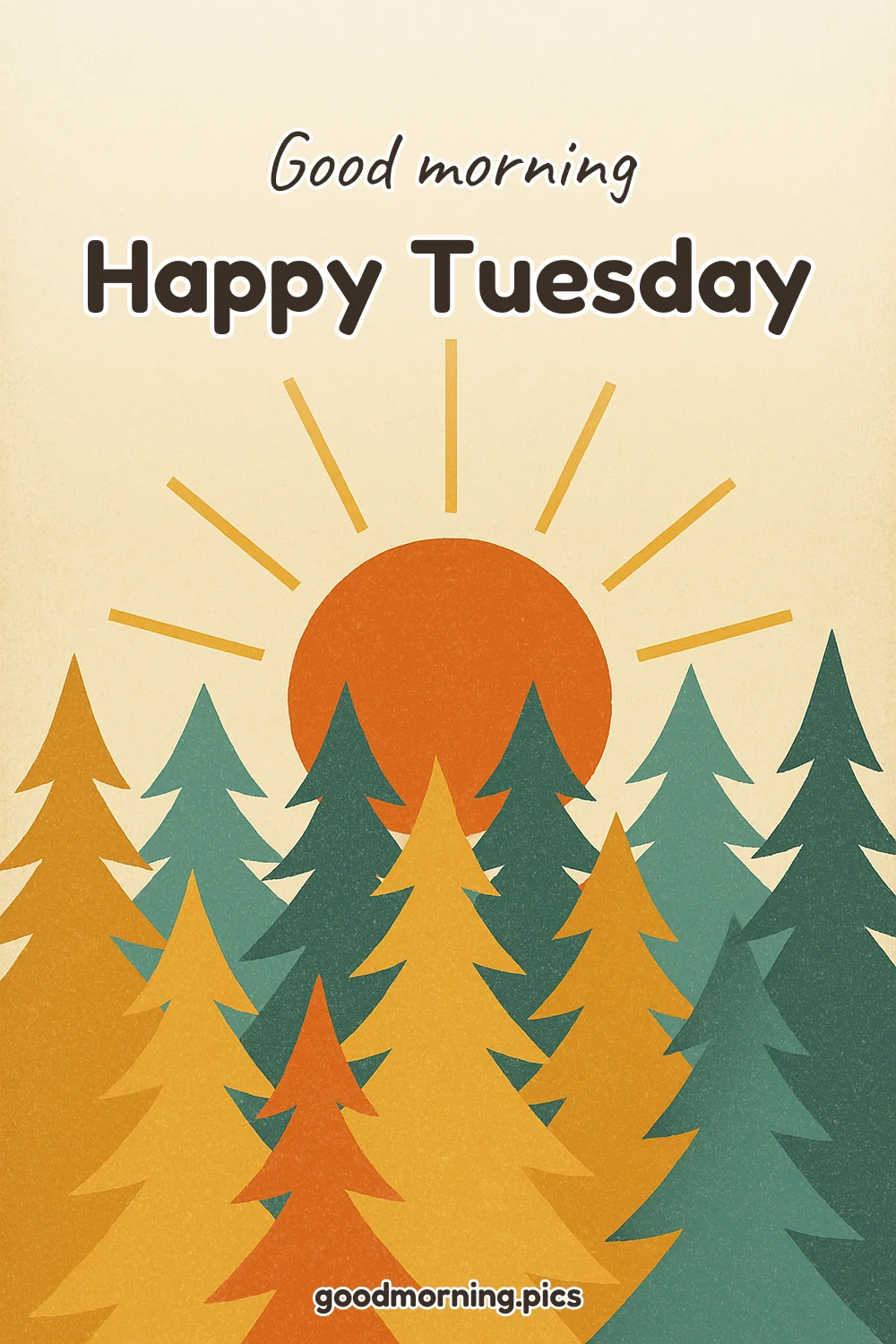 Good Morning — Happy Tuesday