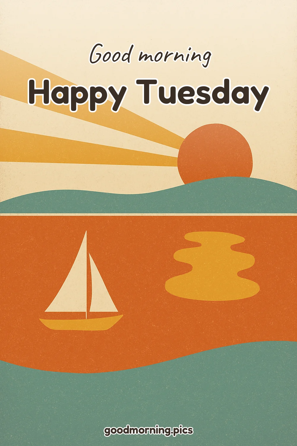 Good Morning - Happy Tuesday