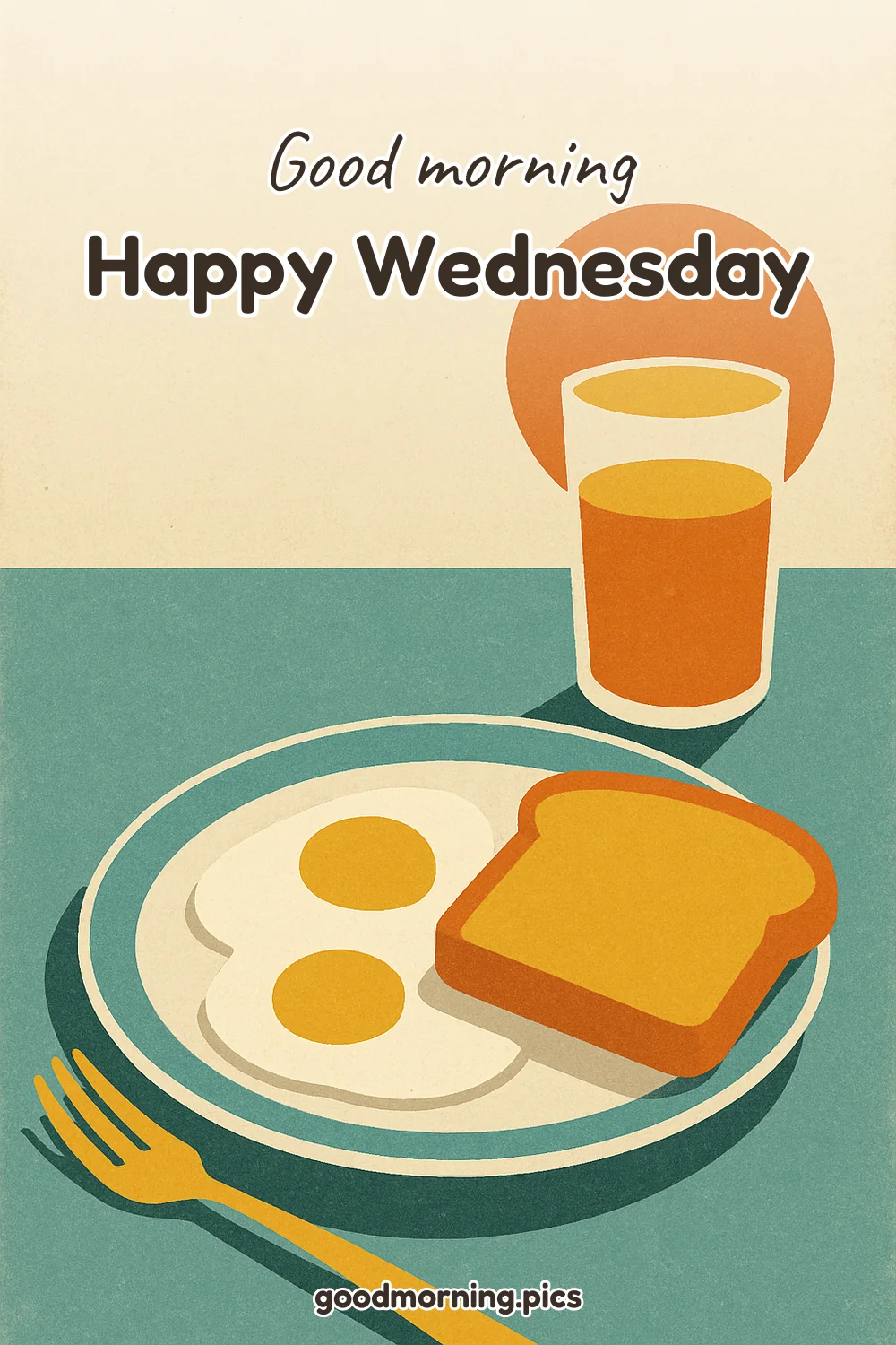 Good Morning — Happy Wednesday